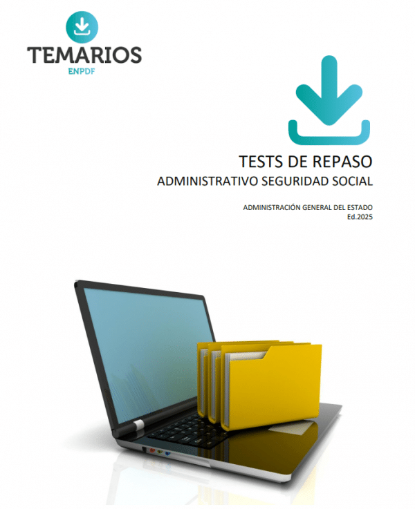 TEST DE REPASO Administrativo Seguridad Social 2025